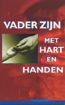 Vader zijn met hart en handen